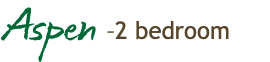 Aspen –2 bedroom